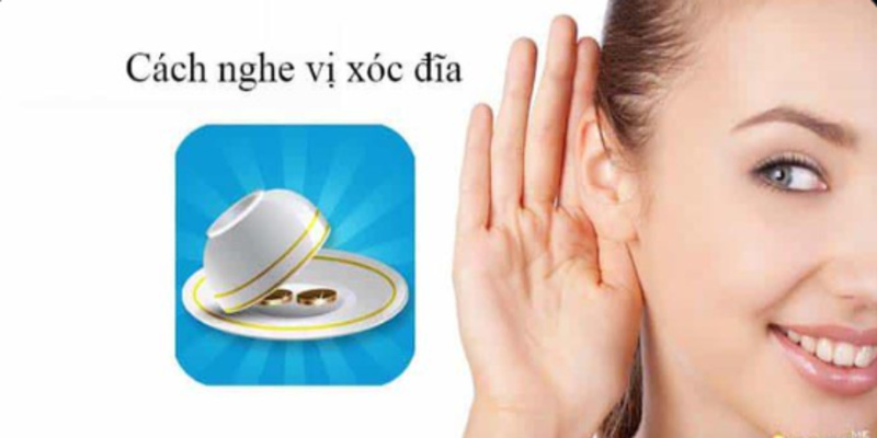 Cách nghe vị xóc đĩa nhiều người sử dụng