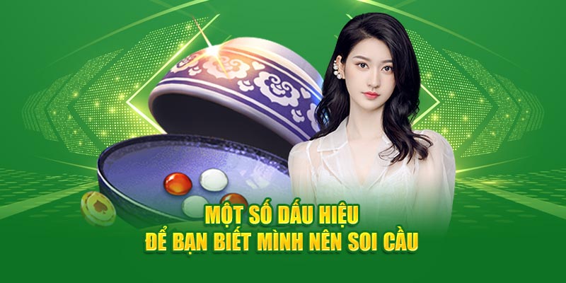 Một số dấu hiệu để bạn biết mình nên cách soi cầu xóc đĩa