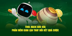 Tool hack xóc đĩa là gì? 